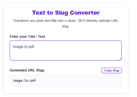 Free Text to Slug Converter for Creating SEO-Friendly URL Slugs